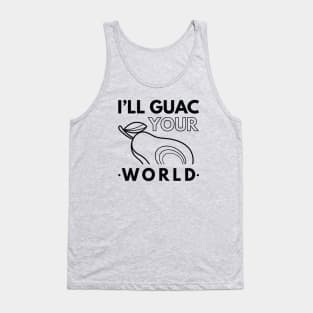 I’ll Guac Your World Tank Top